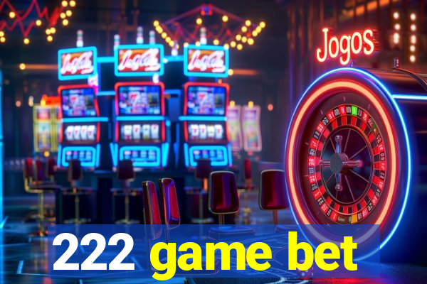 222 game bet